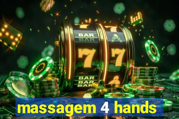 massagem 4 hands